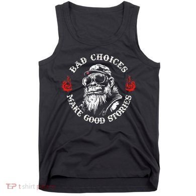 Monkey Bad Choices Make Good Stories Tank Top