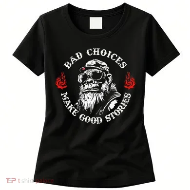Monkey Bad Choices Make Good Stories Women's T-Shirt