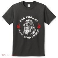 Monkey Bad Choices Make Good Stories T-Shirt thumb 0
