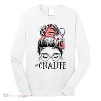 Messy Bun CNA Life Women Funny Certified Nursing Assistant Long Sleeve Shirt thumb 0