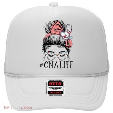 Messy Bun CNA Life Women Funny Certified Nursing Assistant Hat