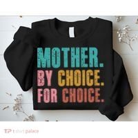 Mother By Choice For Choice Pro Choice Feminist Rights Sweatshirt thumb 2