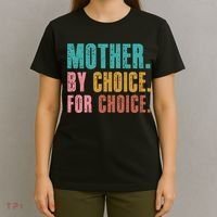 Mother By Choice For Choice Pro Choice Feminist Rights T-Shirt thumb 4