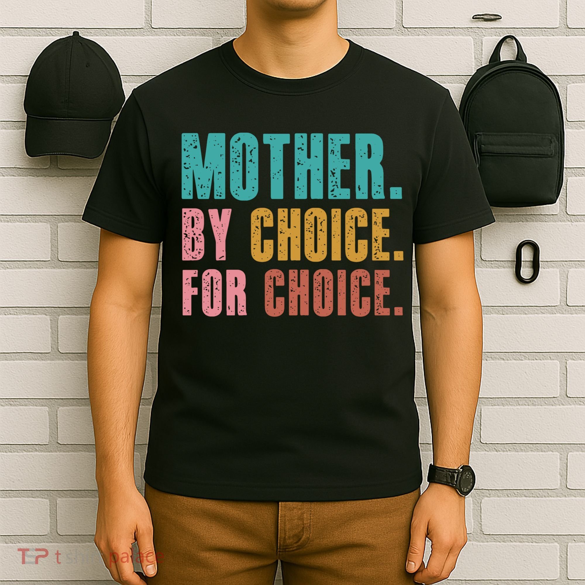 Mother By Choice For Choice Pro Choice Feminist Rights T-Shirt