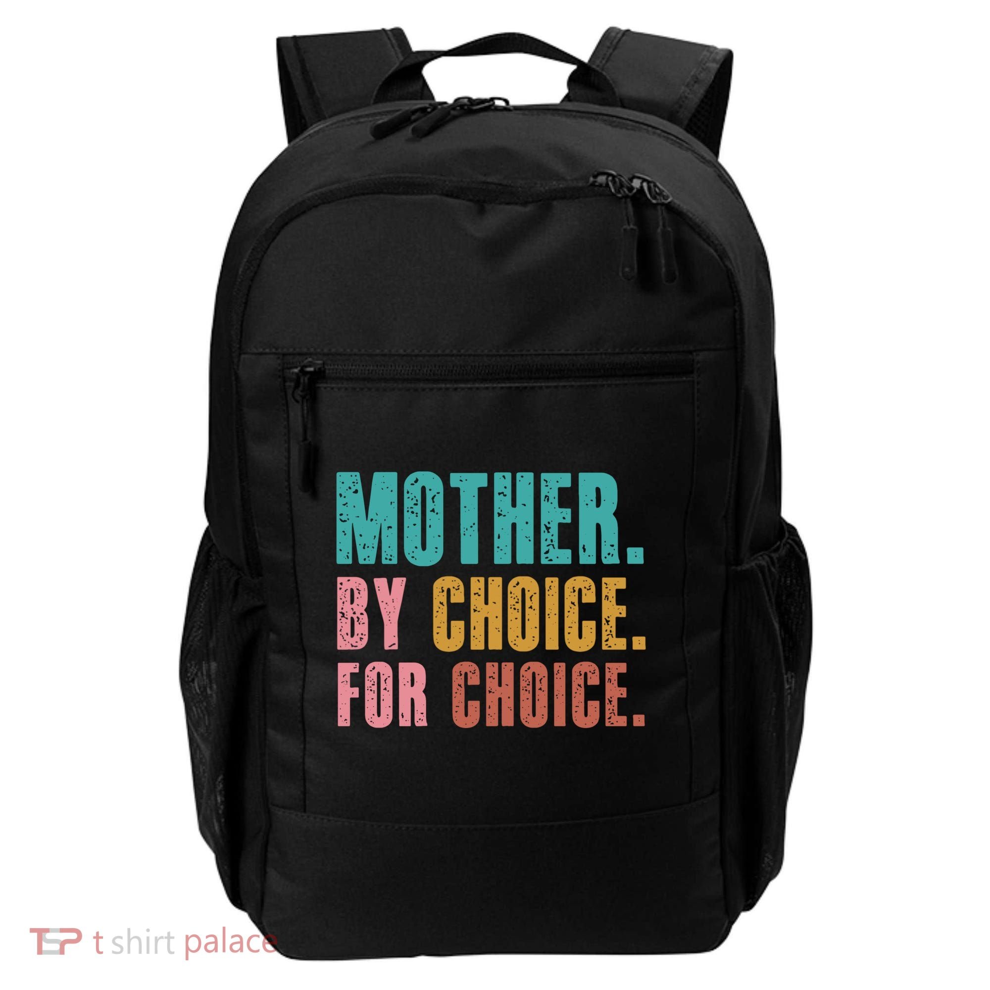 Mother By Choice For Choice Pro Choice Feminist Rights Backpack