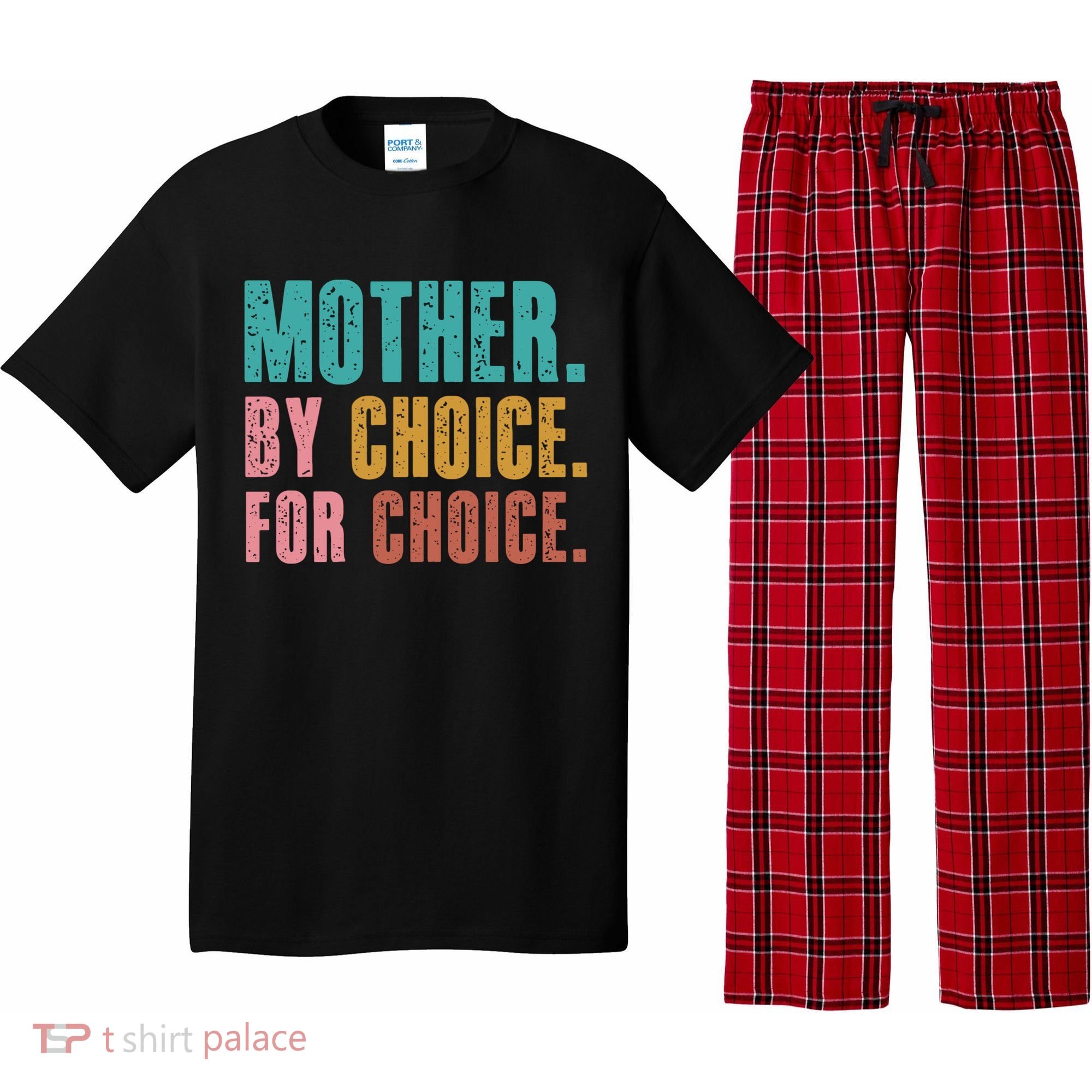 Mother By Choice For Choice Pro Choice Feminist Rights Pajama Set