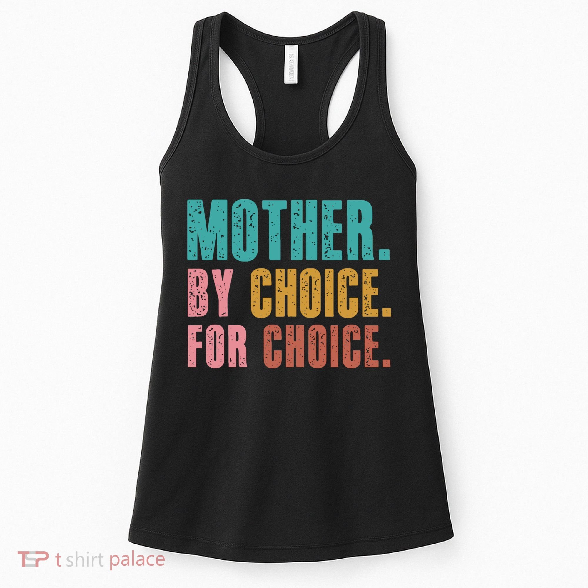 Mother By Choice For Choice Pro Choice Feminist Rights Women's Tank Top