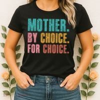 Mother By Choice For Choice Pro Choice Feminist Rights Women's T-Shirt thumb 2
