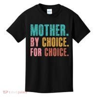 Mother By Choice For Choice Pro Choice Feminist Rights Kids T-Shirt thumb 0