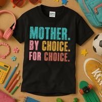 Mother By Choice For Choice Pro Choice Feminist Rights Kids T-Shirt thumb 3