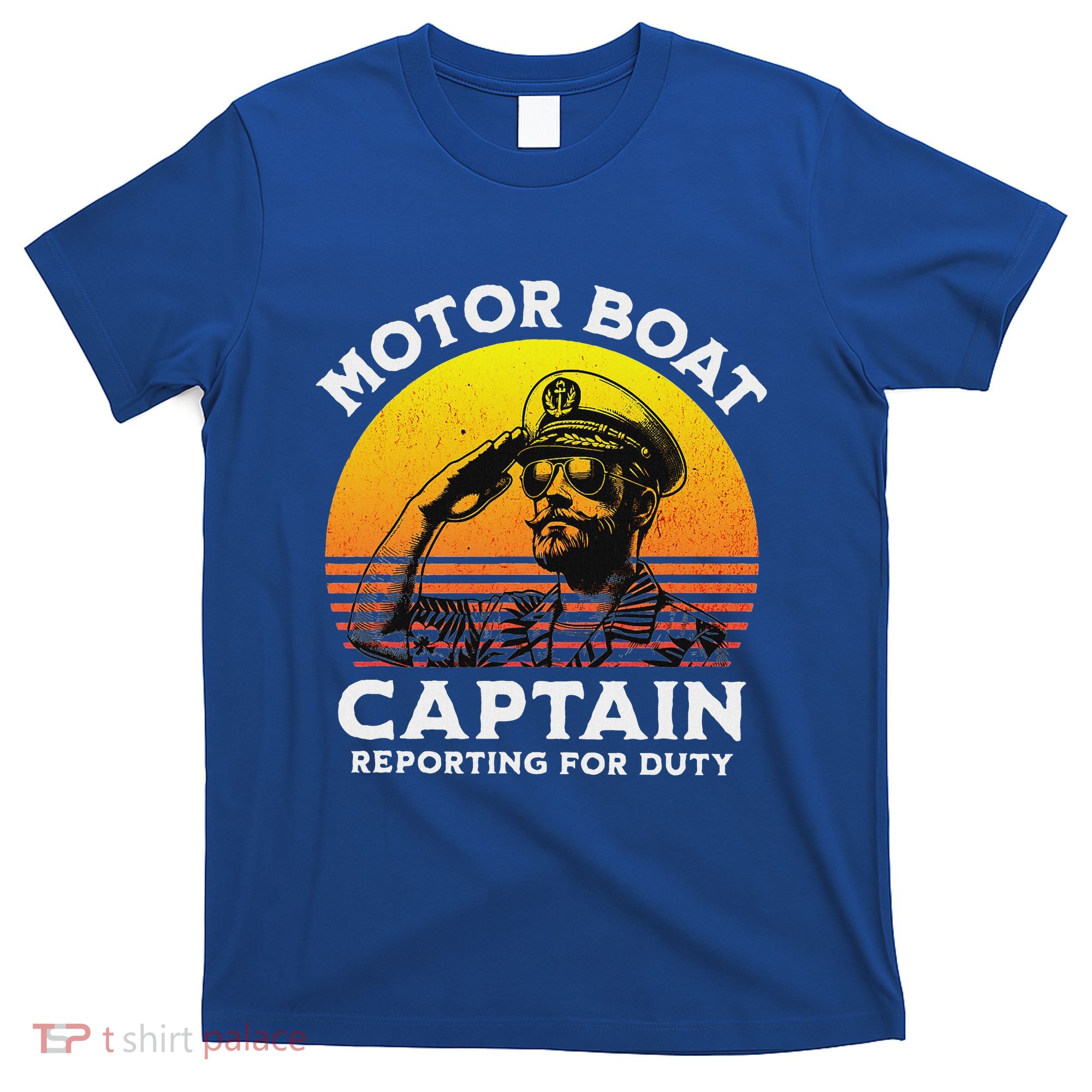 Motor Boat Captain Reporting For Duty T-Shirt