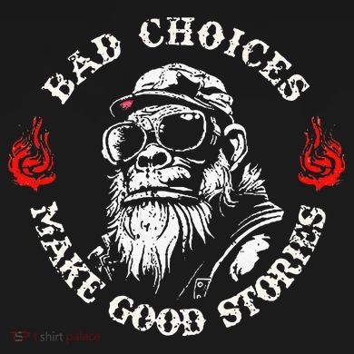Monkey Bad Choices Make Good Stories Sweatshirt