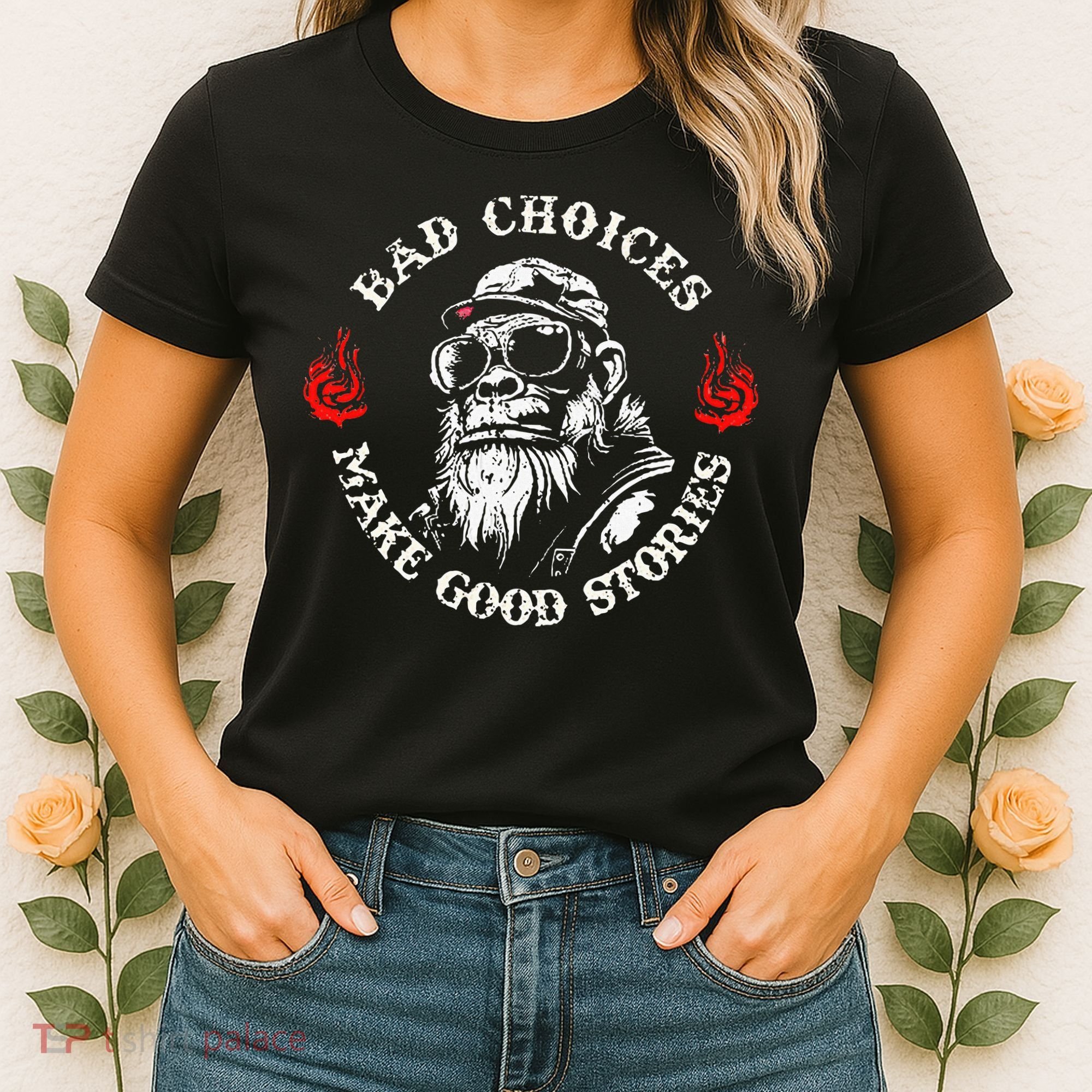 Monkey Bad Choices Make Good Stories Women's T-Shirt