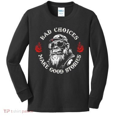 Monkey Bad Choices Make Good Stories Kids Long Sleeve Shirt