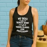My Boss Calls It Remote Work Sarcastic Joke Humor Saying Women's Tank Top thumb 2