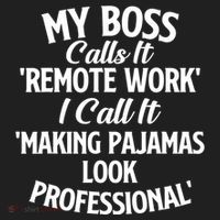 My Boss Calls It Remote Work Sarcastic Joke Humor Saying Hat thumb 2