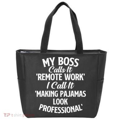 My Boss Calls It Remote Work Sarcastic Joke Humor Saying Tote Bag