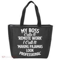My Boss Calls It Remote Work Sarcastic Joke Humor Saying Tote Bag thumb 0