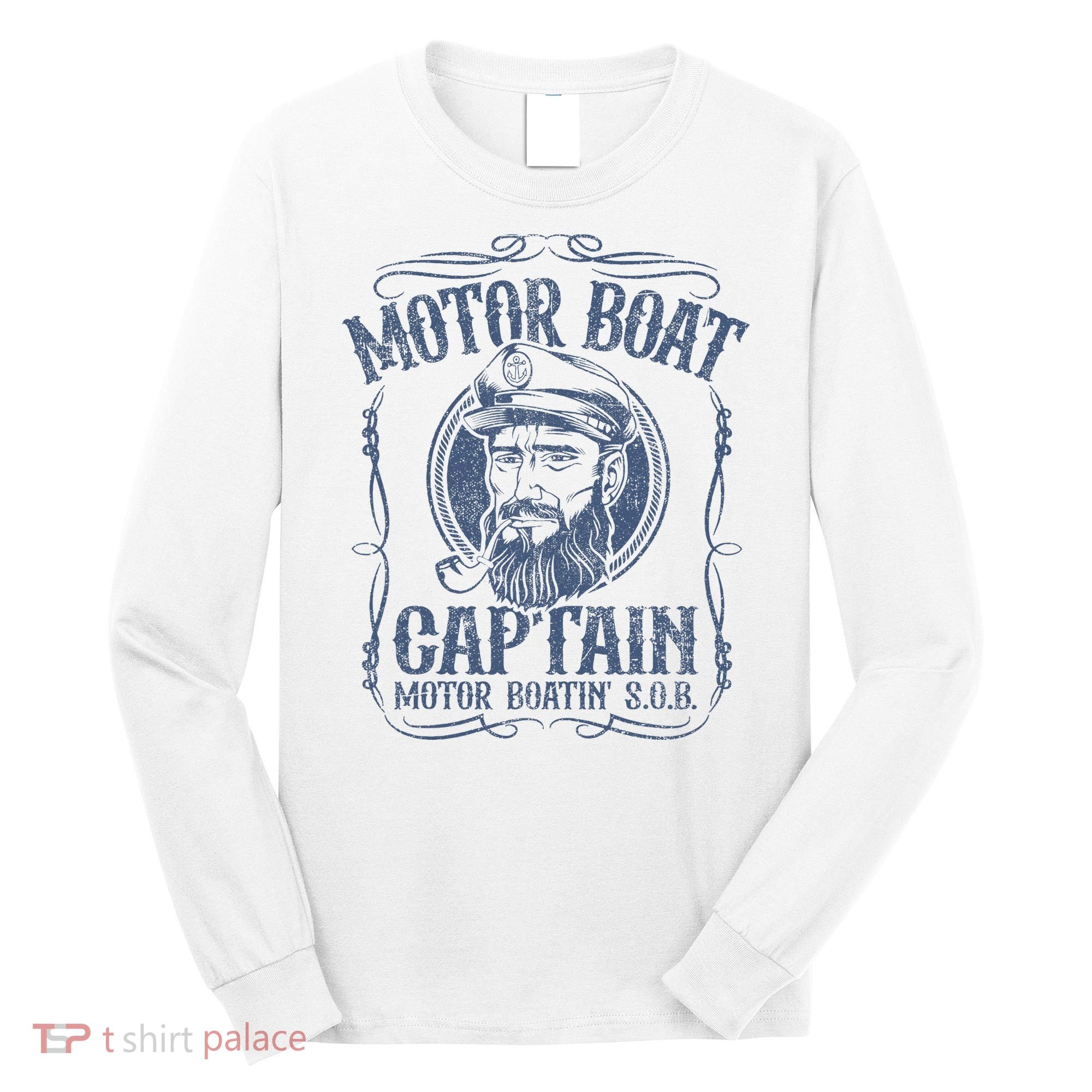 Motor Boat Captain Funny Pontoon Boating Motor Boatin Lake Long Sleeve Shirt