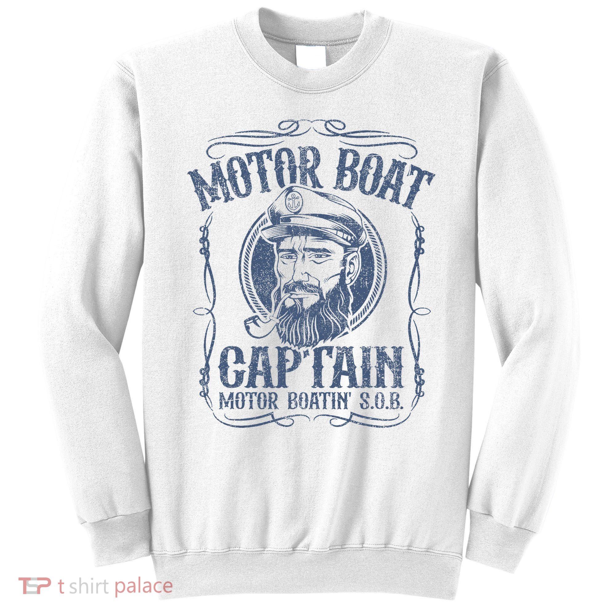 Motor Boat Captain Funny Pontoon Boating Motor Boatin Lake Sweatshirt