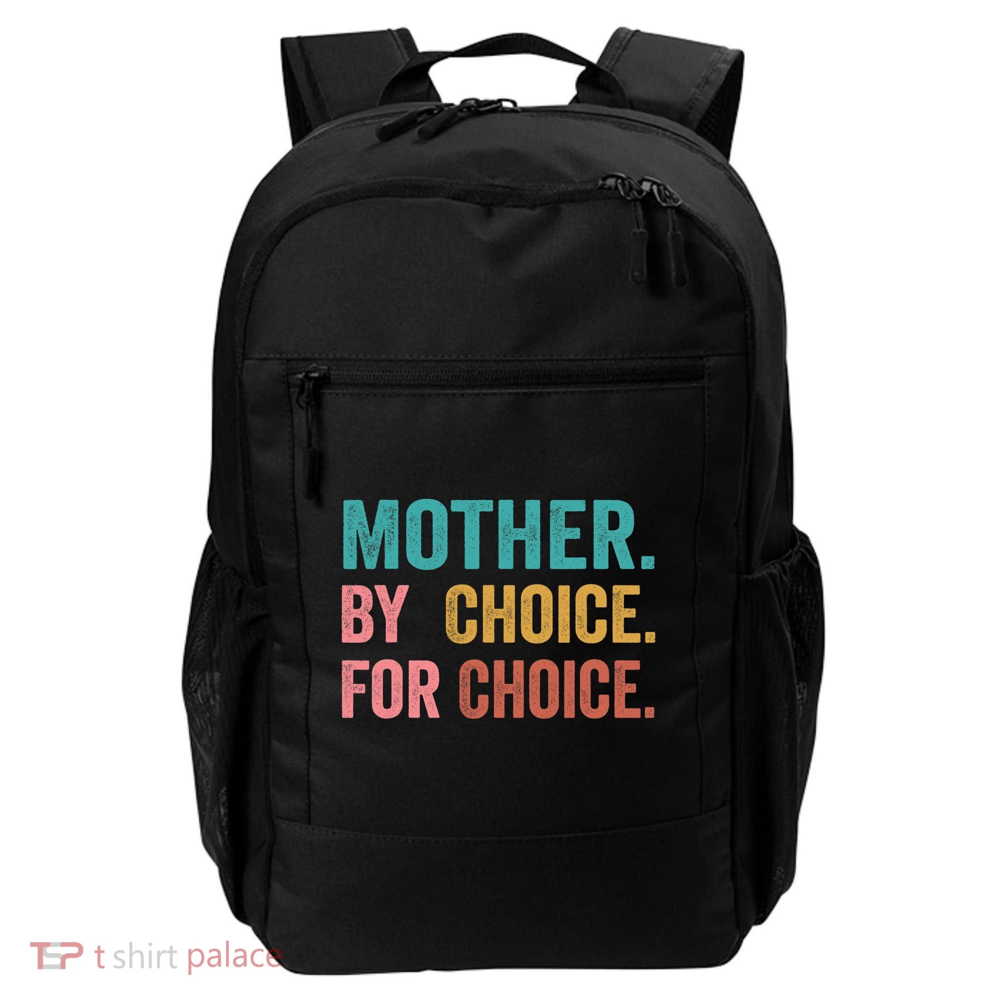 Mother By Choice For Choice Pro Choice Feminist Rights Backpack