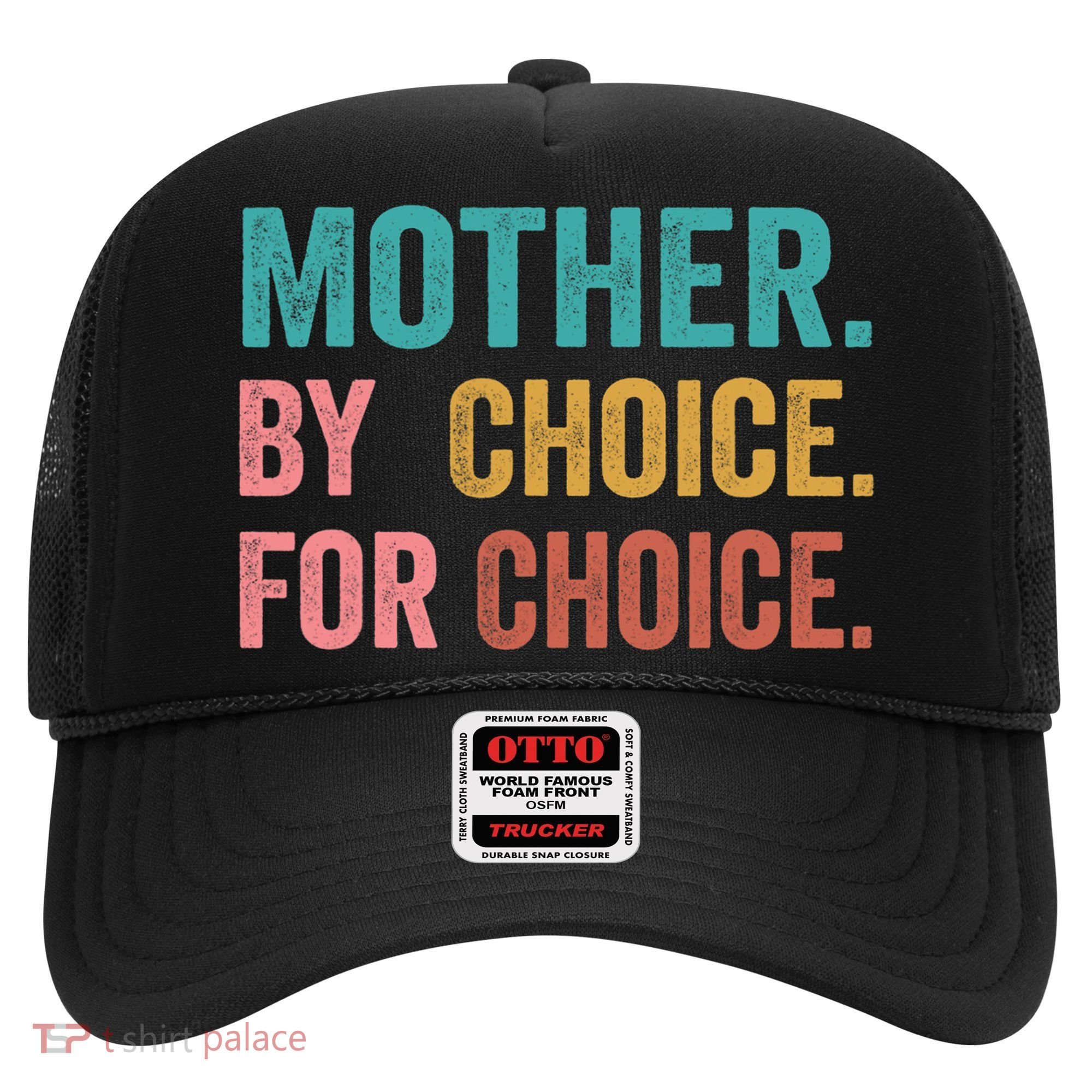 Mother By Choice For Choice Pro Choice Feminist Rights Hat