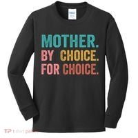 Mother By Choice For Choice Pro Choice Feminist Rights Kids Long Sleeve Shirt thumb 0