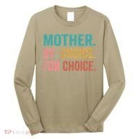 Mother By Choice For Choice Pro Choice Feminist Rights Long Sleeve Shirt thumb 0