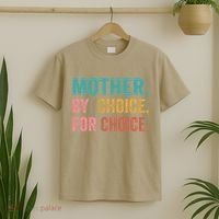 Mother By Choice For Choice Pro Choice Feminist Rights T-Shirt thumb 2