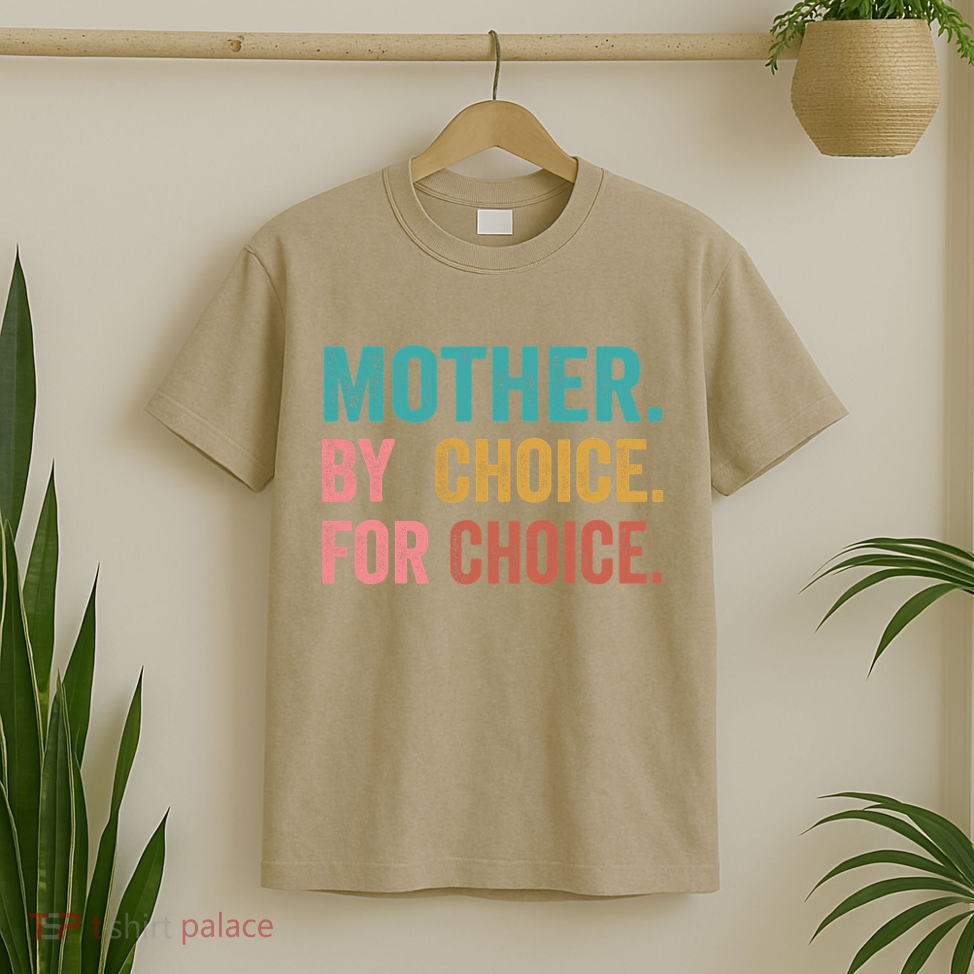 Mother By Choice For Choice Pro Choice Feminist Rights T-Shirt