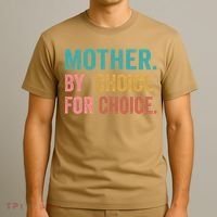 Mother By Choice For Choice Pro Choice Feminist Rights T-Shirt thumb 3