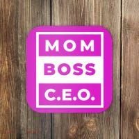 Mom Boss CEO Coaster thumb 0