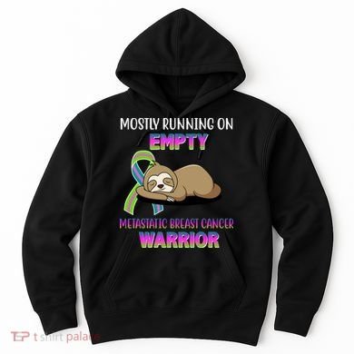 Metastatic Breast Cancer Warrior Awareness Sloth Hoodie