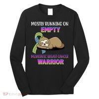 Metastatic Breast Cancer Warrior Awareness Sloth Long Sleeve Shirt thumb 0