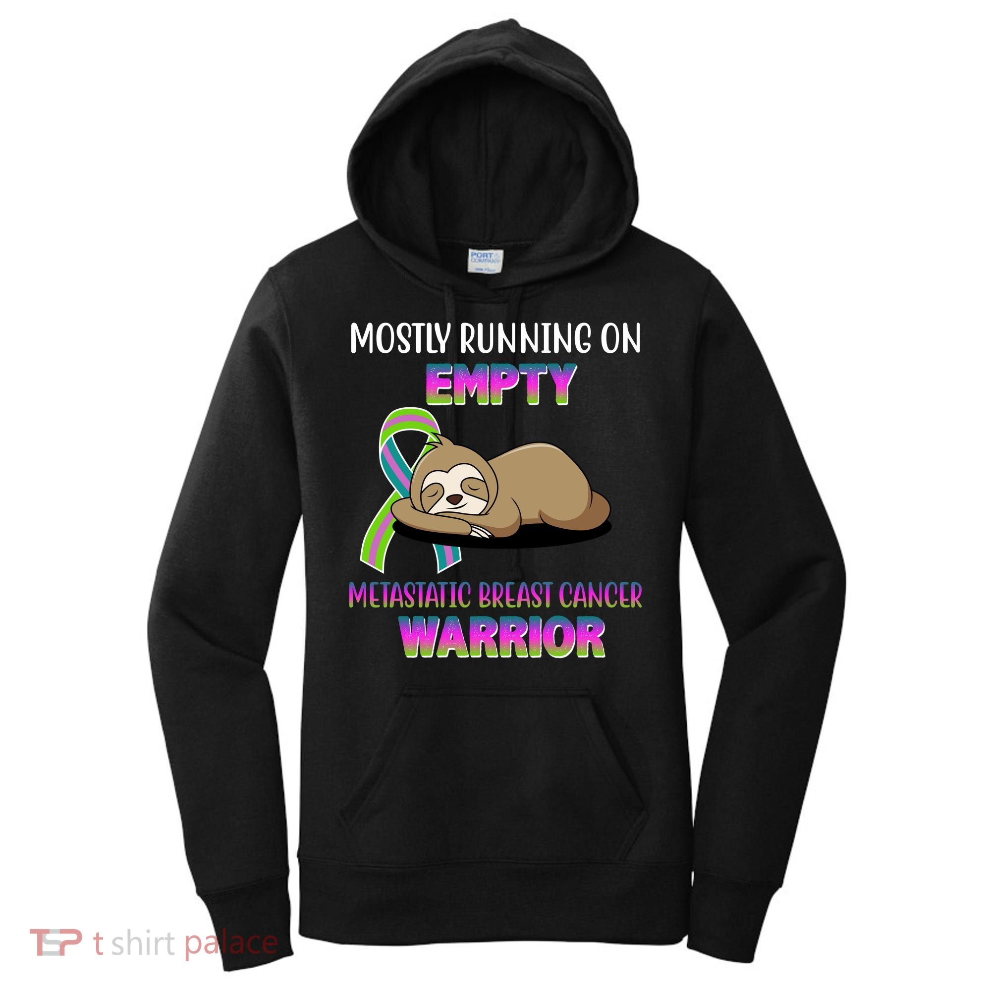 Metastatic Breast Cancer Warrior Awareness Sloth Women's Hoodie
