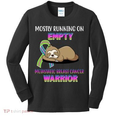 Metastatic Breast Cancer Warrior Awareness Sloth Kids Long Sleeve Shirt