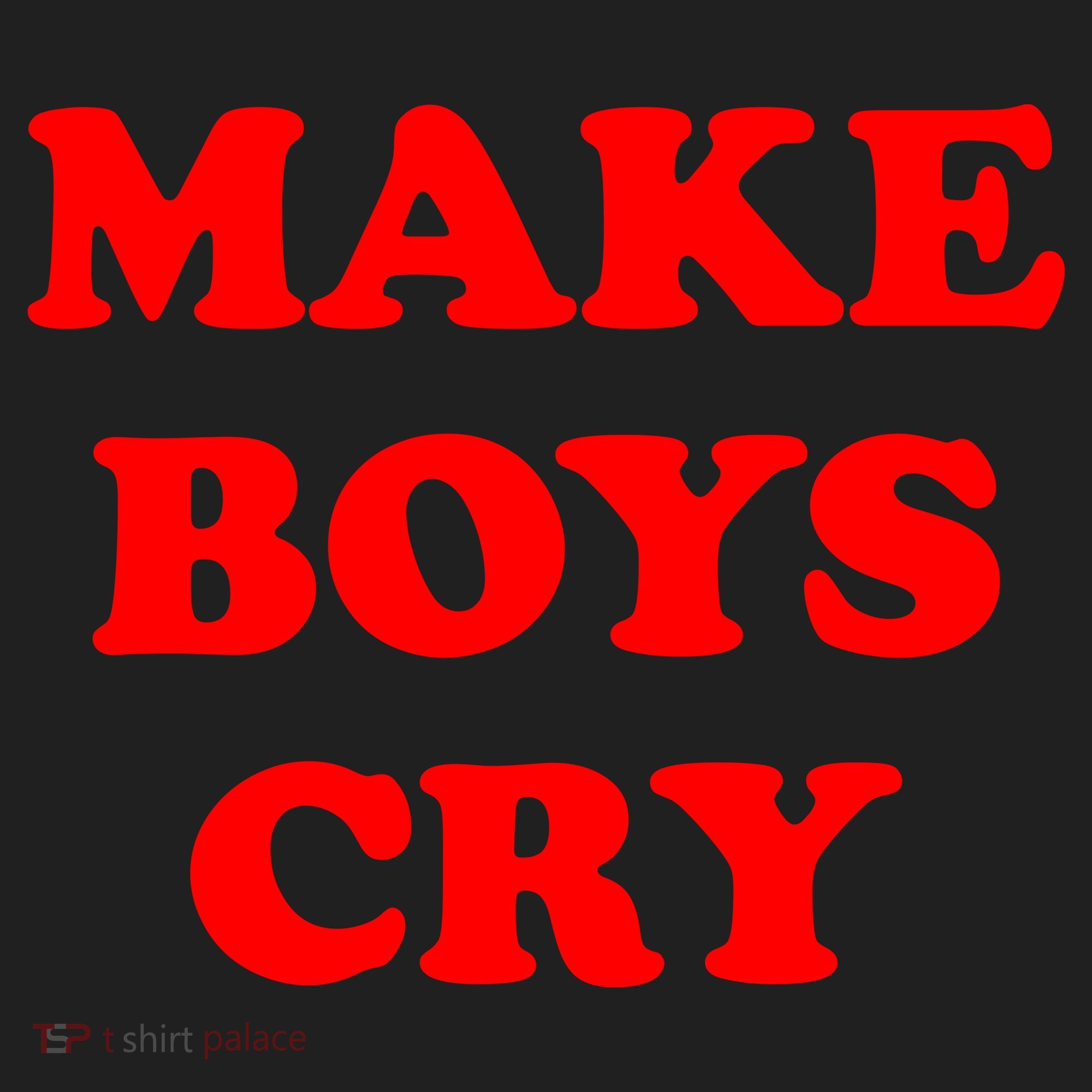 Make Boys Cry Funny Humor Women's Sweatshirt