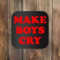 Make Boys Cry Funny Humor Coaster thumb 0
