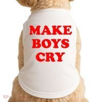 Make Boys Cry Funny Humor Doggie Tank thumb 0