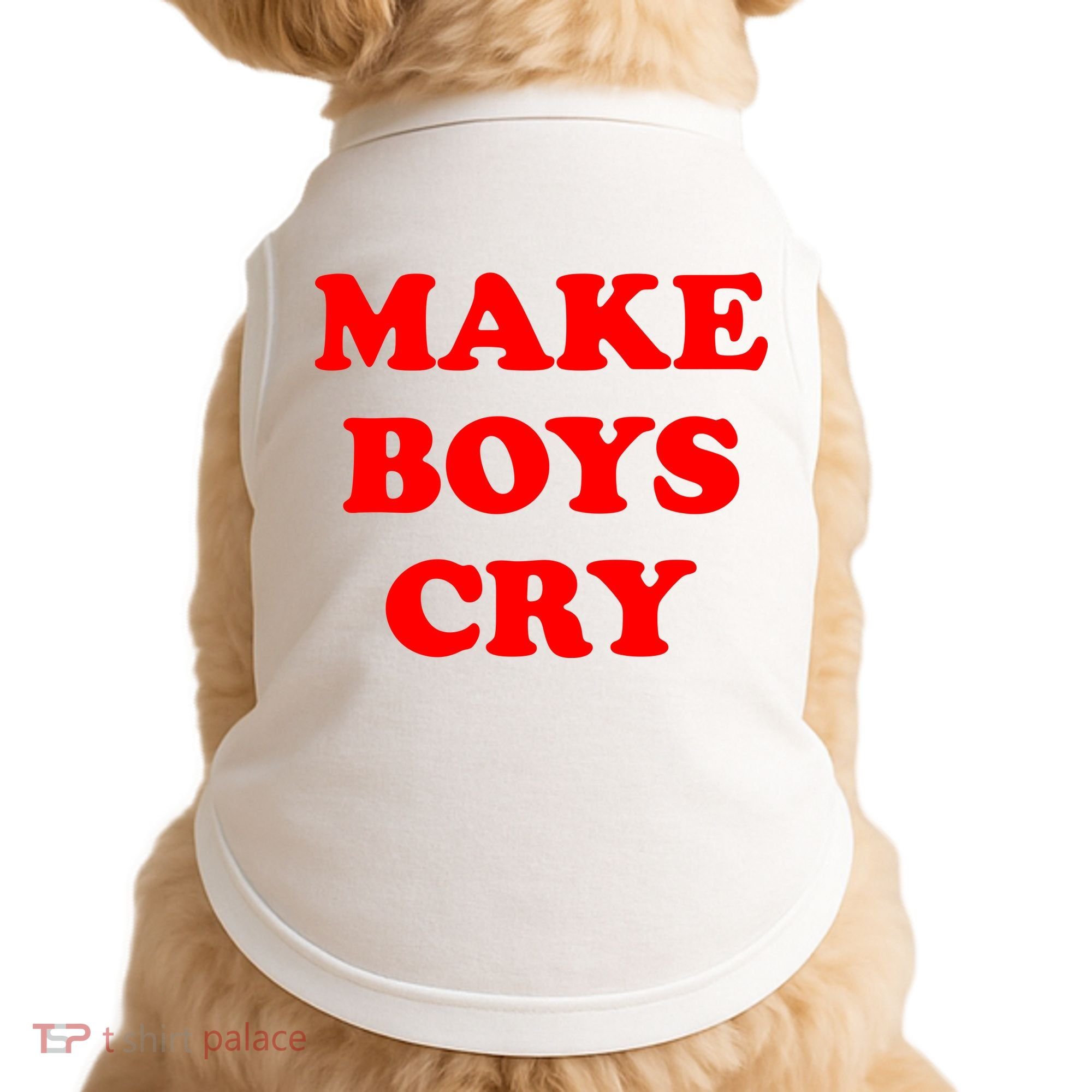 Make Boys Cry Funny Humor Doggie Tank