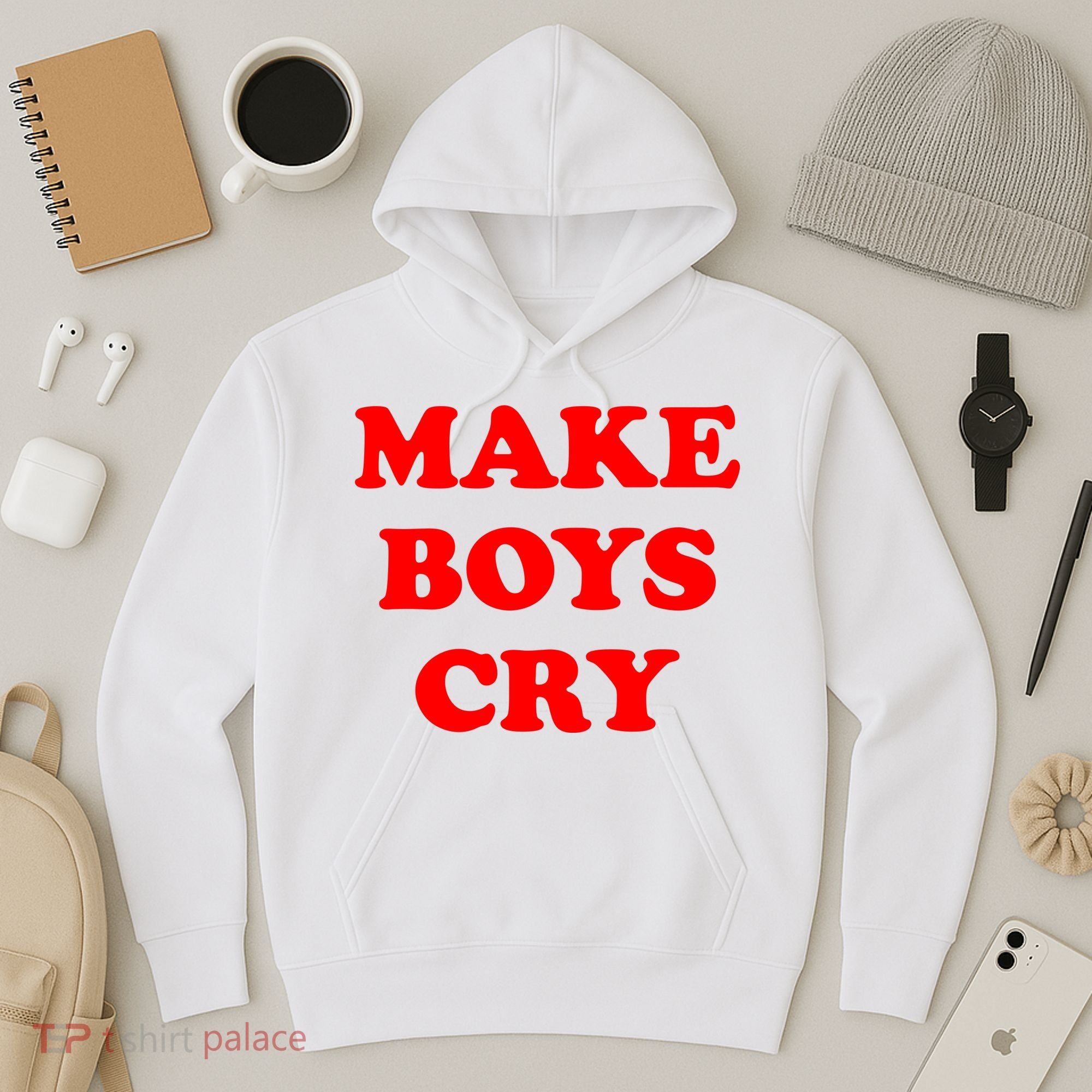 Make Boys Cry Funny Humor Hoodie