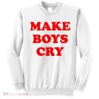 Make Boys Cry Funny Humor Sweatshirt thumb 0