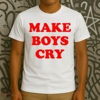 Make Boys Cry Funny Humor T-Shirt thumb 3