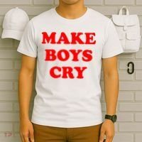 Make Boys Cry Funny Humor T-Shirt thumb 6