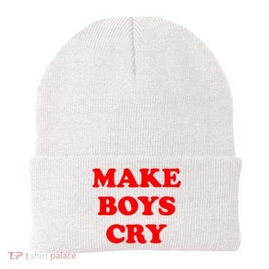 Make Boys Cry Funny Humor Beanie