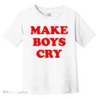 Make Boys Cry Funny Humor Toddler T-Shirt thumb 0