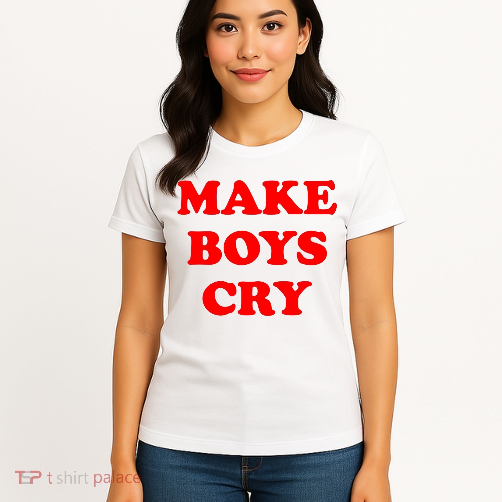 Make Boys Cry Funny Humor Women's T-Shirt