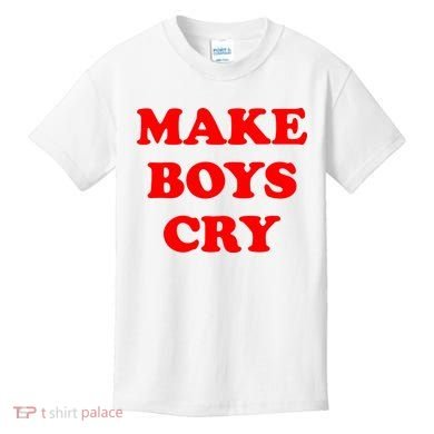 Make Boys Cry Funny Humor Kids T-Shirt