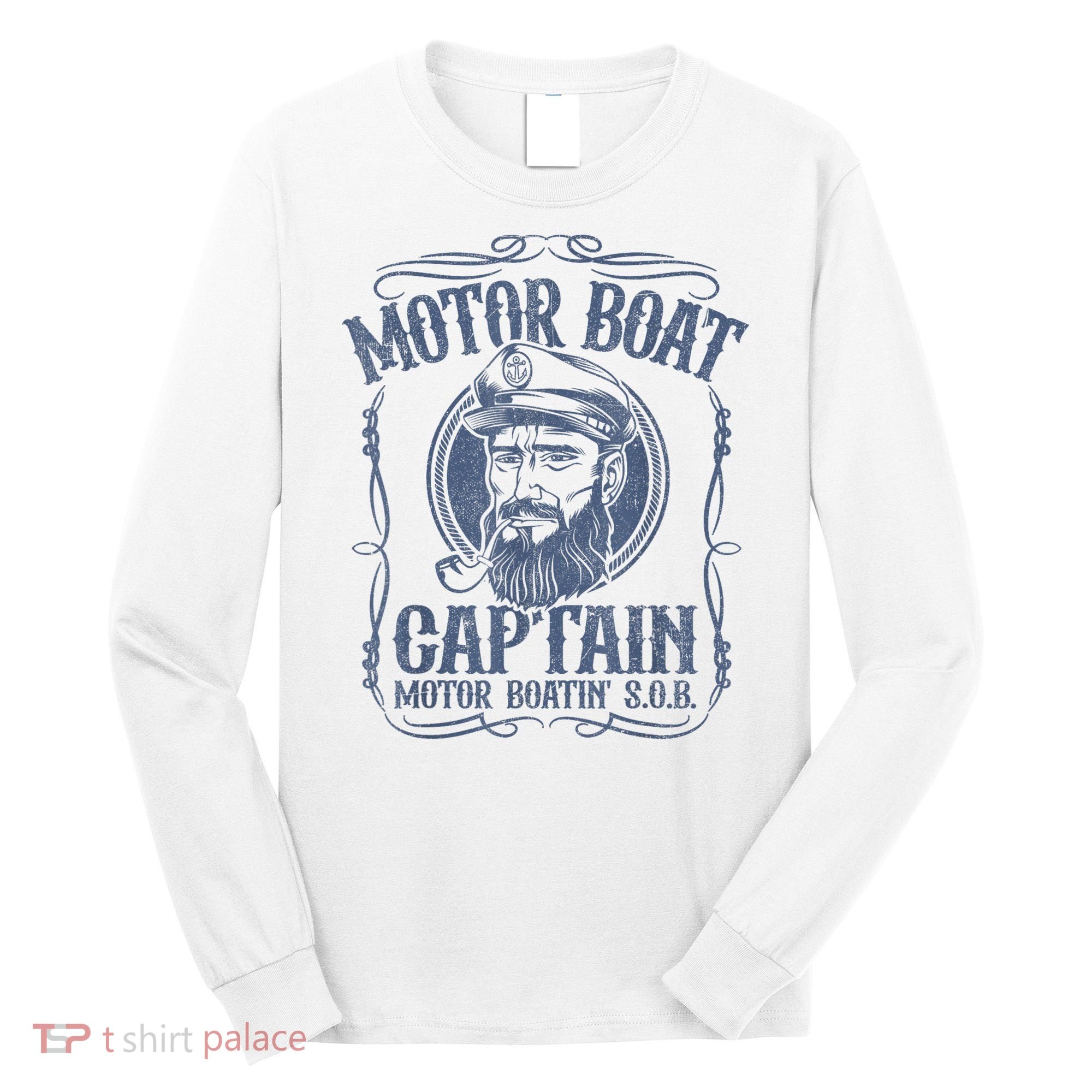 Motor Boat Captain Funny Pontoon Boating Motor Boatin Lake Long Sleeve Shirt