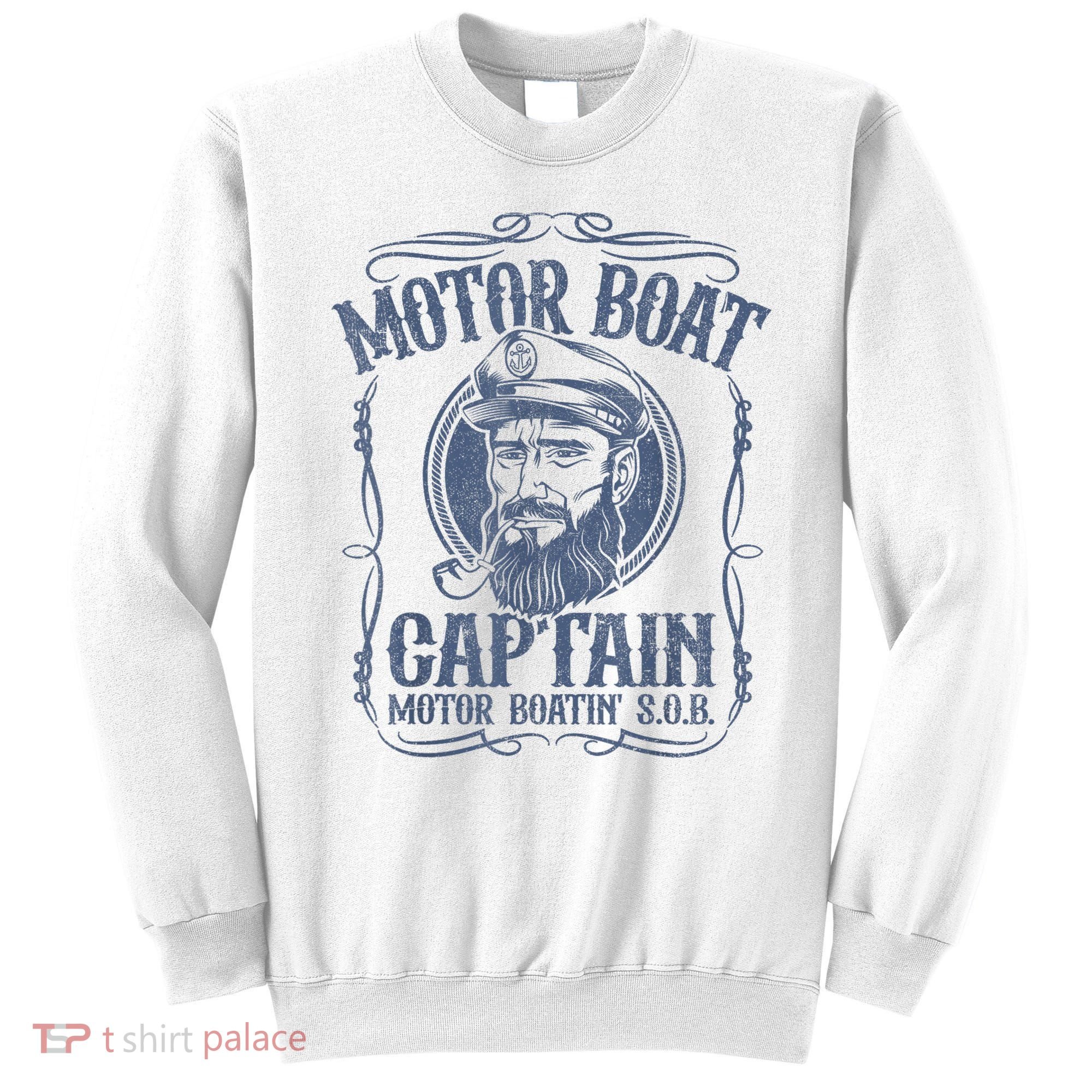Motor Boat Captain Funny Pontoon Boating Motor Boatin Lake Sweatshirt